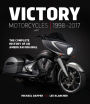 Victory Motorcycles: The Complete History of an American Original