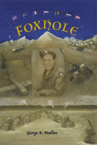 Title: Foxhole, Author: George K Mullins