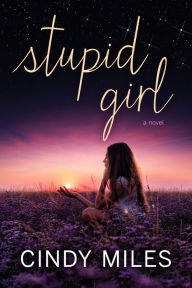 Stupid Girl (New Adult Romance)