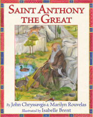Title: Saint Anthony the Great, Author: John Chryssavgis theological advisor to Ec