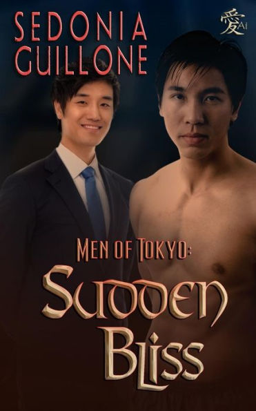 Men of Tokyo: Sudden Bliss