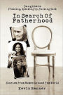 In Search of Fatherhood: Stories from Women Around the World