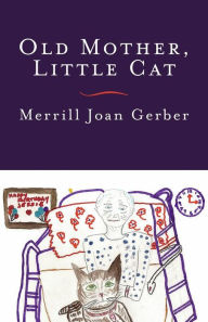 Title: Old Mother, Little Cat, Author: Merrill Joan Gerber