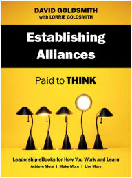 Title: Establishing Alliances: Paid to Think, Author: David Goldsmith