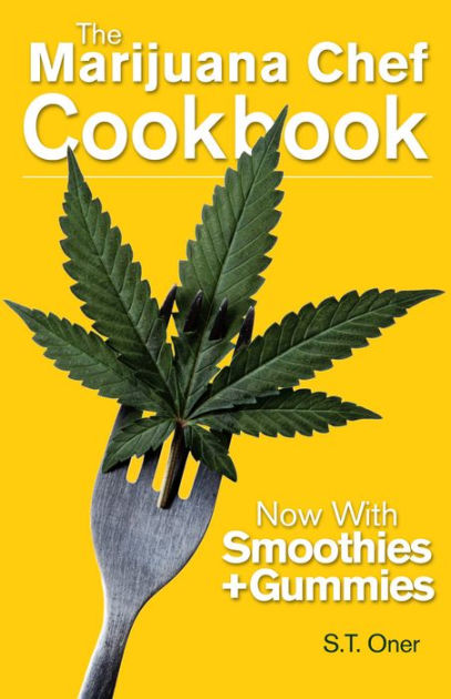 Paperback　The　Cookbook　Marijuana　Chef　by　Oner,　Barnes　Noble®