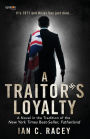 A Traitor's Loyalty