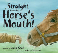 Title: Straight from the Horse's Mouth, Author: Julia Cook