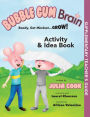 Bubble Gum Brain Activity and Idea Book