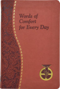 Title: Words of Comfort for Every Day, Author: Joseph T. Sullivan