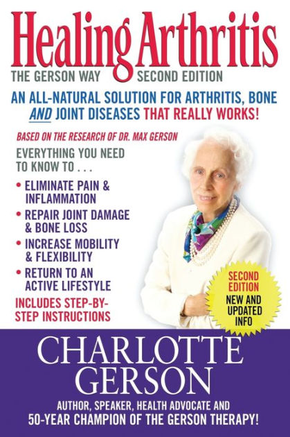 Healing Arthritis The Gerson Way Second Edition By Charlotte Gerson