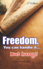 Freedom. You Can Handle It. But hurry!