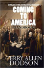 Coming to America Handbook: The Guide for Citizenship