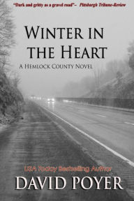 Title: Winter in the Heart (Hemlock County Series), Author: David Poyer