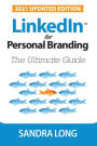 LinkedIn for Personal Branding: The Ultimate Guide