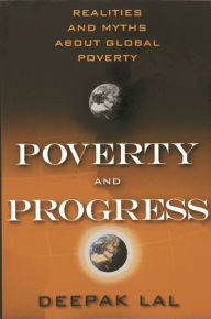 Poverty and Progress: Realities and Myths about Global Poverty