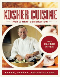 Title: Kosher Cuisine For a New Generation, Author: Cantor Mitch