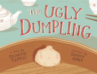 Title: The Ugly Dumpling, Author: Stephanie Campisi