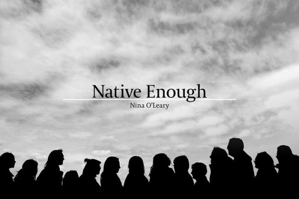 Native Enough