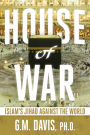 House of War: Islam's Jihad Against the World