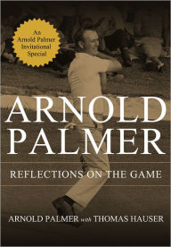 Title: Reflections on the Game, Author: Arnold Palmer