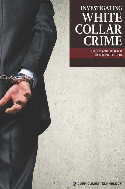 Investigating White Collar Crime By Dan Byram, Paperback | Barnes & Noble®