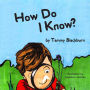 How Do I Know?
