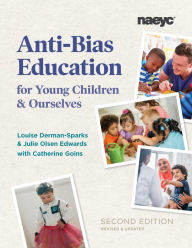 Title: Anti-Bias Education for Young Children and Ourselves, Second Edition, Author: Louise Derman-Sparks
