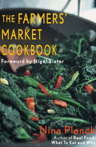Title: The Farmers' Market Cookbook, Author: Nina Planck