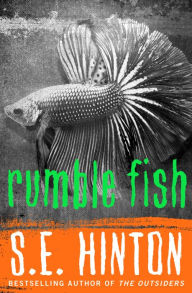 Title: Rumble Fish, Author: S. E. Hinton