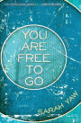 You Are Free to Go