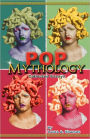 Pop Mythology: Collected Essays