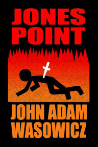 Title: Jones Point, Author: John Adam Wasowicz