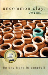 Uncommon Clay: Poems