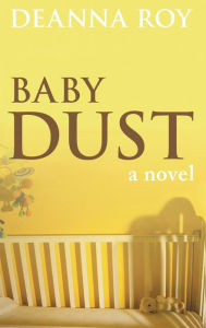 Title: Baby Dust: A Book about Miscarriage, Author: Deanna Roy