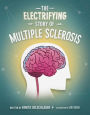 The Electrifying Story Of Multiple Sclerosis