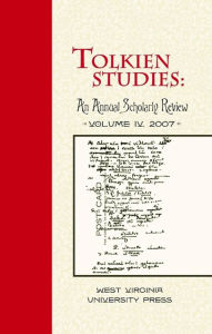 Title: Tolkien Studies: An Annual Scholarly Review, Volume IV, Author: Michael D.C. Drout