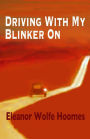 Driving With My Blinker On