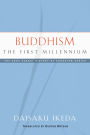 Buddhism: The First Millennium