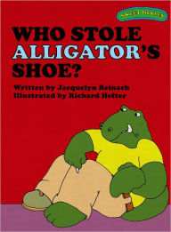 Who Stole Alligator's Shoe? (Sweet Pickles Series)