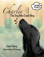 Charlie: The Dog Who Could Sing