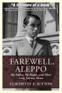 Farewell, Aleppo: My Father, My People, and Their Long Journey Home