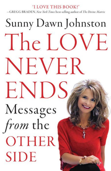 The Love Never Ends: Messages from the Other Side