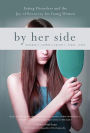 By Her Side: Eating Disorders and the Joy of Recovery for Young Women