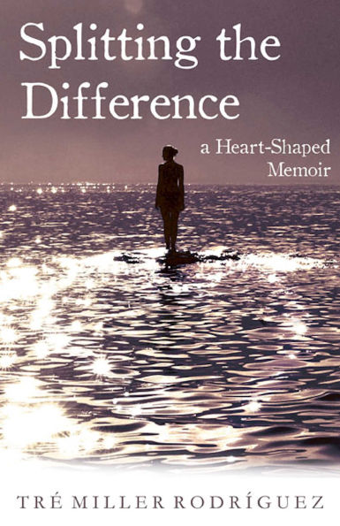 Splitting the Difference: A Heart-Shaped Memoir