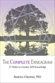 Title: The Complete Enneagram: 27 Paths to Greater Self-Knowledge, Author: Beatrice Chestnut
