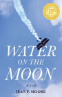 Water on the Moon: A Novel
