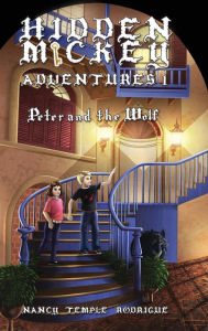 Title: Hidden Mickey Adventures 1: Peter and the Wolf, Author: Nancy Temple Rodrigue