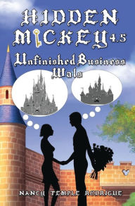Title: Hidden Mickey 4.5: Unfinished Business-Wals, Author: Nancy Temple Rodrigue