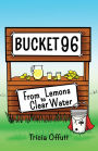 Bucket 96: From Lemons to Clear Water