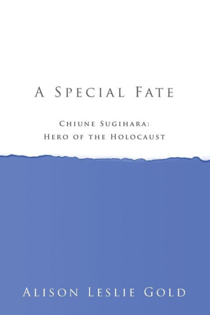 A Special Fate: Chiune Sugihara: Hero of the Holocaust|Paperback